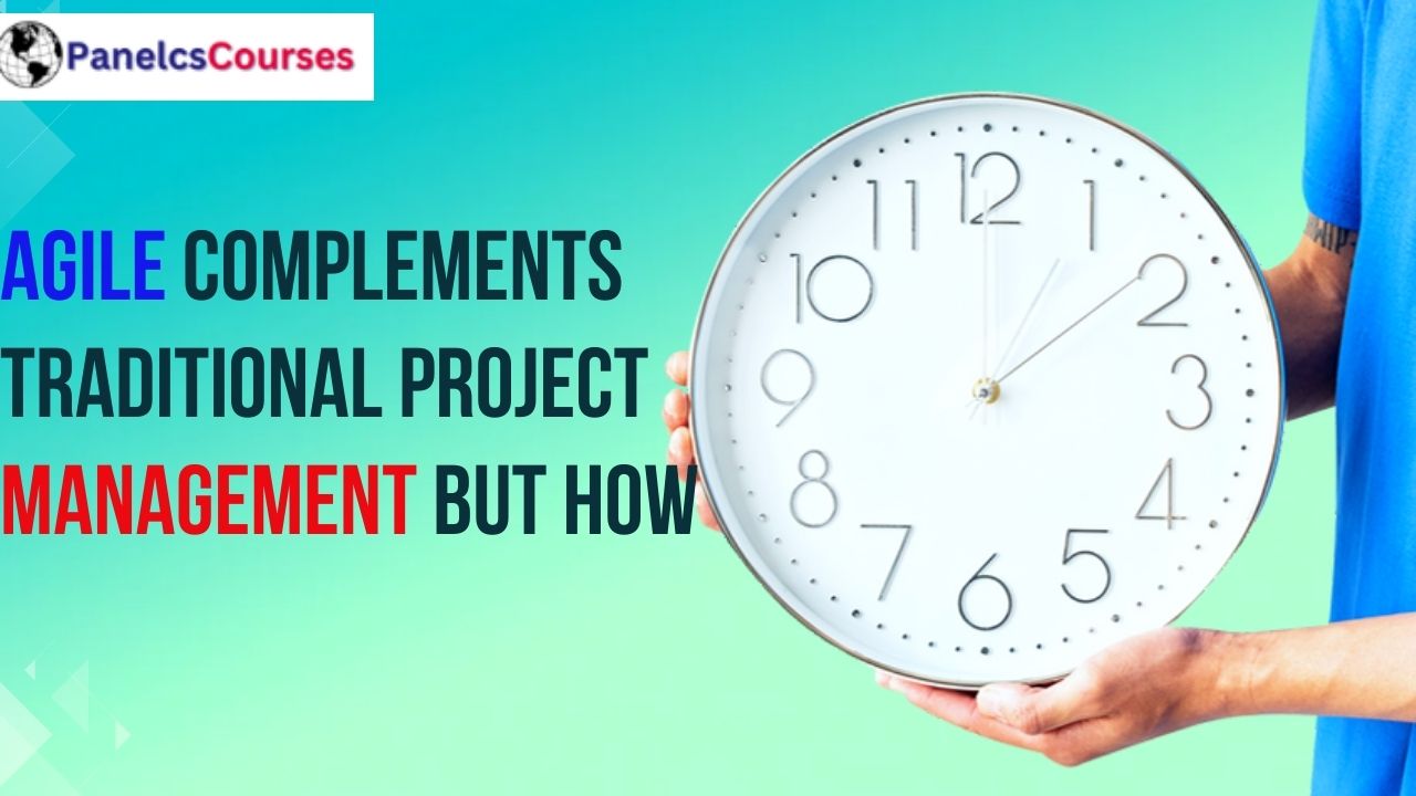 Agile complements traditional project management but how